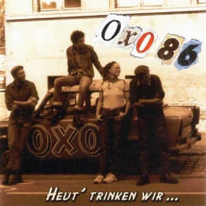 Oxo 86 - Heut' Trinken Wir ryhmässä VINYYLI @ Bengans Skivbutik AB (2546822)