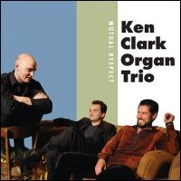 Clark Ken & Organ Trio - Mutual Respect ryhmässä CD @ Bengans Skivbutik AB (2546895)