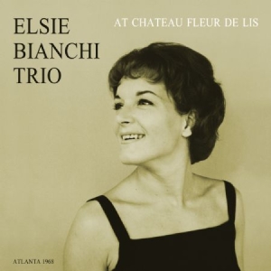 Bianchi Elsie (Trio) - At Chateau Fleur De Lis ryhmässä CD @ Bengans Skivbutik AB (2546915)