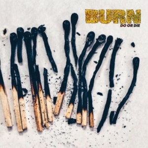 Burn - Do Or Die ryhmässä CD @ Bengans Skivbutik AB (2547273)