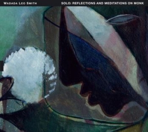 Wadada Leo Smith - Solo: Reflections And Meditations O ryhmässä CD @ Bengans Skivbutik AB (2547444)