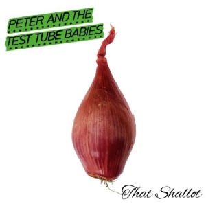 Peter And The Test Tube Babies - That Shallot (Black Vinyl) ryhmässä VINYYLI @ Bengans Skivbutik AB (2547465)