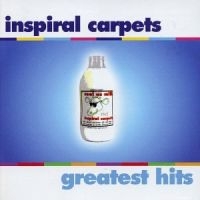 Inspiral Carpets - Greatest Hits ryhmässä CD @ Bengans Skivbutik AB (2547645)