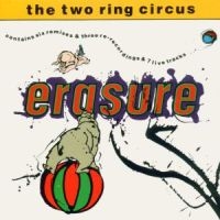 Erasure - The Two Ring Circus ryhmässä Minishops / Erasure @ Bengans Skivbutik AB (2547646)