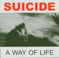 Suicide - A Way Of Life ryhmässä CD @ Bengans Skivbutik AB (2548182)