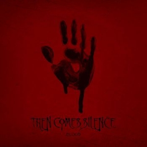 Then Comes Silence - Blood ryhmässä VINYYLI @ Bengans Skivbutik AB (2548185)