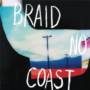 Braid - No Coast ryhmässä CD @ Bengans Skivbutik AB (2548956)