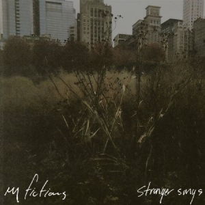 My Fictions - Stranger Songs ryhmässä VINYYLI @ Bengans Skivbutik AB (2548959)