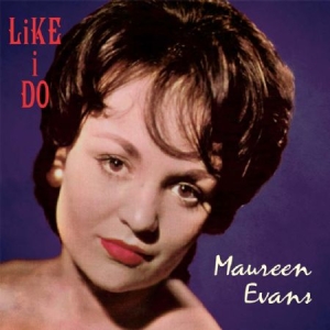 Evans Maureen - Like I Do ryhmässä CD @ Bengans Skivbutik AB (2549086)