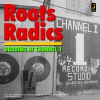 Roots Radics - Dubbing At Channel 1 ryhmässä VINYYLI @ Bengans Skivbutik AB (2549098)