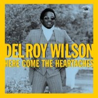 Wilson Delroy - Here Come The Heartaches ryhmässä VINYYLI @ Bengans Skivbutik AB (2549104)