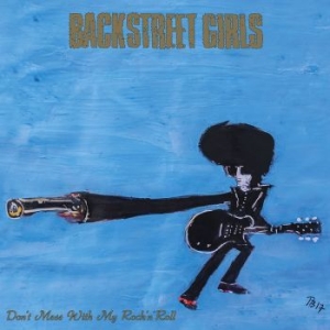 Backstreet Girls - Don't Mess With My Rock 'n' Roll ryhmässä CD @ Bengans Skivbutik AB (2551342)