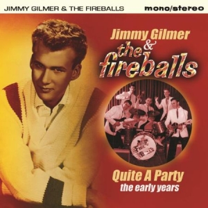 Gilmer Jimmy And The Fireballs - Quite A Party - Early As & Bs ryhmässä CD @ Bengans Skivbutik AB (2551366)