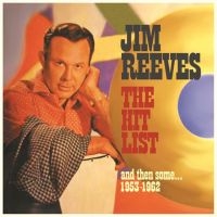 Reeves Jim - Hit List, And Then Some - 1953-62 ryhmässä CD @ Bengans Skivbutik AB (2551368)