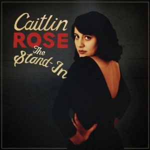 Rose Caitlin - Stand-In ryhmässä CD @ Bengans Skivbutik AB (2551441)