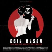 Olsen Egil - You And Me Against The World ryhmässä VINYYLI @ Bengans Skivbutik AB (2551467)