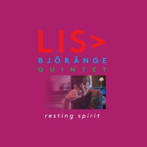 Björänge Lisa (Quintet) - Resting Spirit ryhmässä ME SUOSITTELEMME / Joululahjavinkki: CD @ Bengans Skivbutik AB (2551473)