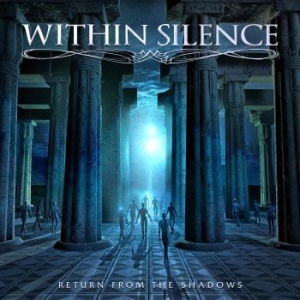 Within Silence - Return From The Shadows ryhmässä CD @ Bengans Skivbutik AB (2551675)