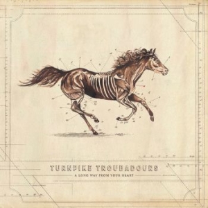 Turnpike troubadours - A Long Way From Your Heart ryhmässä CD @ Bengans Skivbutik AB (2551681)