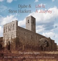 Hackett Steve And Djabe - Life Is A JourneySardinia Tapes (C ryhmässä Minishops / Genesis @ Bengans Skivbutik AB (2551705)