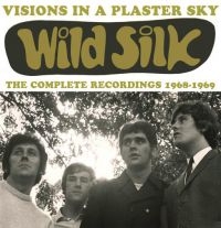 Wild Silk - Visions In A Plaster Sky: Complete ryhmässä CD @ Bengans Skivbutik AB (2551707)