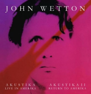 Wetton John - Akustika - Live In Amerika / Akusti ryhmässä CD @ Bengans Skivbutik AB (2551736)