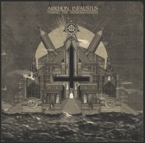 Arkhon Infastus - Passing The Nekromanteion ryhmässä CD @ Bengans Skivbutik AB (2552673)