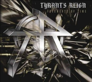 Tyrants Reign - Fragments Of Time ryhmässä CD @ Bengans Skivbutik AB (2552675)