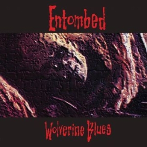 Entombed - Wolverine Blues (Fdr Mastering) Vin ryhmässä Minishops / Entombed @ Bengans Skivbutik AB (2553152)