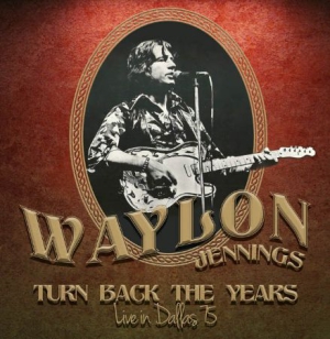 Jennings Waylon - Turn Back The Years - Live '75 ryhmässä VINYYLI @ Bengans Skivbutik AB (2553242)