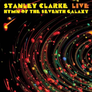 Clarke Stanley - Live..Hymn Of The 7Th Galaxy (Fm) ryhmässä CD @ Bengans Skivbutik AB (2553246)