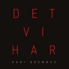 Bremnes Kari - Det Vi Har ryhmässä CD @ Bengans Skivbutik AB (2553280)