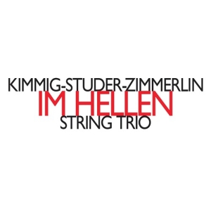 Kimmig-Studer-Zimmerlin String Trio - In Hellen ryhmässä ME SUOSITTELEMME / Joululahjavinkki: CD @ Bengans Skivbutik AB (2556702)