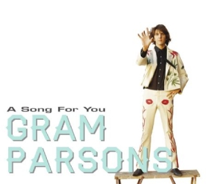 Parsons Gram Byrds Flying Burrito - A Song For You ryhmässä CD @ Bengans Skivbutik AB (2557249)