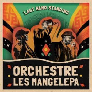 Orchestre Les Mangelepa - Last Band Standing ryhmässä CD @ Bengans Skivbutik AB (2557257)