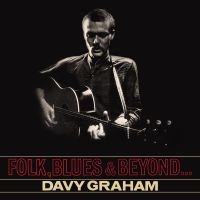 Garahm Davy - Folk Blues & Beyond ryhmässä CD @ Bengans Skivbutik AB (2557322)