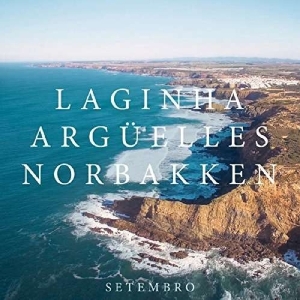 Laginha Arguelles & Norbakken - Setembro ryhmässä CD @ Bengans Skivbutik AB (2557334)