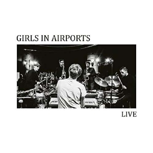 Girls In Airports - Live ryhmässä CD @ Bengans Skivbutik AB (2557336)