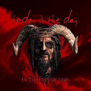 Today Is The Day - In The Eyes Of God ryhmässä CD @ Bengans Skivbutik AB (2560246)