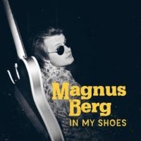 Berg Magnus - In My Shoes ryhmässä CD @ Bengans Skivbutik AB (2560323)