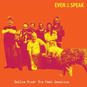 Even As We Speak - Yellow Food (The Peel Sessions) ryhmässä CD @ Bengans Skivbutik AB (2560845)