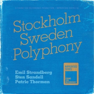 Strandberg - Sandell - Thorman - Stockholm Sweden Polyphony ryhmässä CD @ Bengans Skivbutik AB (2561258)