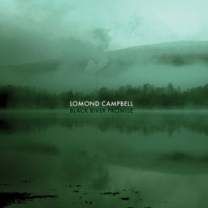 Campbell Lomond - Black River Promise ryhmässä CD @ Bengans Skivbutik AB (2572363)