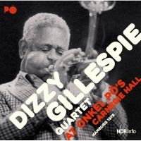 Gillespie Dizzy (Quartet) - At Onkel Po's Carnergie Hall 1978 ryhmässä CD @ Bengans Skivbutik AB (2572383)