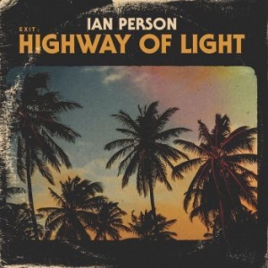 Ian Person - Exit: Highway Of Light ryhmässä VINYYLI @ Bengans Skivbutik AB (2586282)