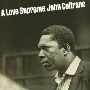 Coltrane John - A Love Supreme ryhmässä ME SUOSITTELEMME / 200 albumia, jotka kannattaa omistaa @ Bengans Skivbutik AB (2587060)