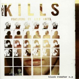 Kills The - Black Rooster Ep ryhmässä VINYYLI @ Bengans Skivbutik AB (2590600)