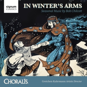 Chilcott Bob - In Winter's Arms: Seasonal Music By ryhmässä ME SUOSITTELEMME / Joululahjavinkki: CD @ Bengans Skivbutik AB (2607724)