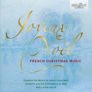 Charpentier M-A Corrette Michel - Joyeux Noël: French Christmas Music ryhmässä CD @ Bengans Skivbutik AB (2607750)