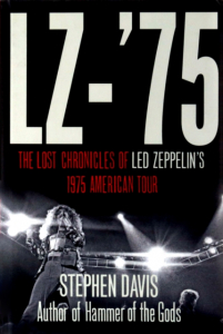 Stephen Davies - Led Zeppelin. The Lost Chronicles Of Led Zeppelin's 1975 American Tour ryhmässä ME SUOSITTELEMME / Musiikkikirjat @ Bengans Skivbutik AB (2610868)